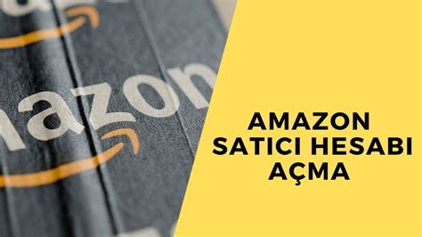 Amazon satış hesabı açma